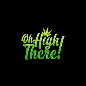 Oh High There